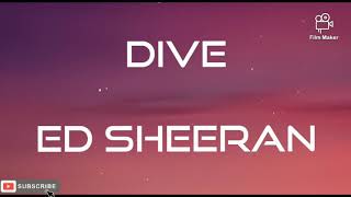 Dive - Ed Sheeran (Lyrics)