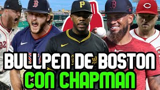 BOSTON RED SOX y su BULLPEN con la FIRMA de AROLDIS CHAPMAN / BULLPEN RED SOX 2025 MLB