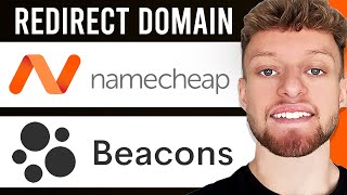 How To Redirect Namecheap Domain To Beacons.ai (For Free)