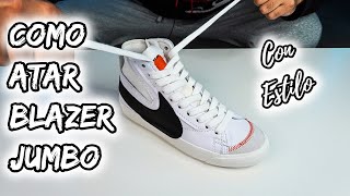 ⚠️COMO ATAR NIKE BLAZER JUMBO / 2024 / How to LACE NIKE BLAZER JUMBO (La GUIA DEFINITIVA🔥)