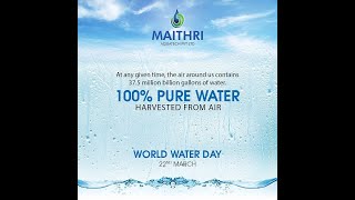 World Water day Maithri Aquatech #MEGHDOOT #WorldWaterDay #Waterfromair #AWG #drinkingwater #water