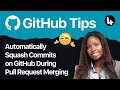 Developers : 4-Auto-Squash Commits on GitHub When Merging Pull Requests