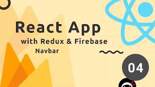 React, Redux & Firebase App Tutorial #4 - Navbar Component
