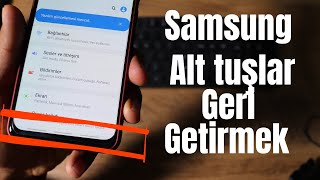 Samsung Alt Tuşlar Kayboldu Sorunu Çözümü Android 10
