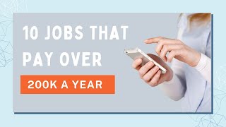 10 jobs that pay over 200k a year that will surprise you