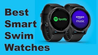 Best Smart Swim Watches 2022 || TOP 5 Smart Swim Watches Reviews