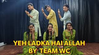 Yeh Ladka Hai Allah K3G| Wedding Dance by TEAM WC | Wedding Choreography Videos