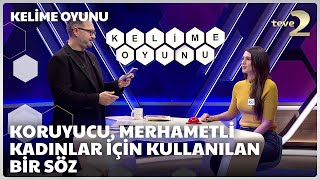 Koruyucu, merhametli kadınlar için kullanılan bir söz | Kelime Oyunu