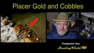 How Does Placer Gold Relate To Cobbles?