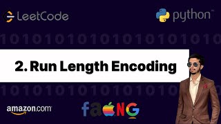 🔴 2. Run Length Encoding | Leetcode | Amazon