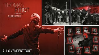 Thomas Pitiot en concert Aubercail - 2010 - 7. ILS VENDENT TOUT