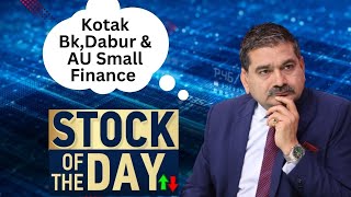 Anil Singhvi Stock of the Day: Buy AU Small Finance Bank, Sell Kotak \u0026 Dabur