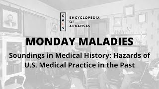 Monday Maladies - Soundings in Medical History: Hazards of U.S. Medical Practice in the Past