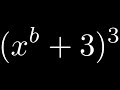 How to Expand a Binomial to the Third Power Example with Variable Exponents