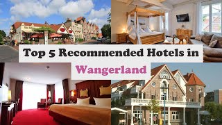 Top 5 Recommended Hotels In Wangerland | Best Hotels In Wangerland