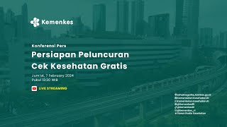 Konferensi Pers Persiapan Peluncuran Cek Kesehatan Gratis