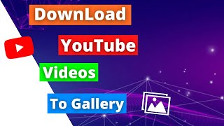 ඕනම Youtube වීඩියෝ එකක් ගැලරියට තප්පරෙන් ගමු