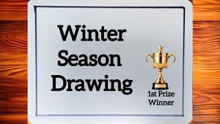 Winter Season Drawing || Winter Season Drawing Competition || Winter Drawing 