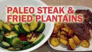 Paleo Fried Plantains and Steak Dinner Recipe Guide