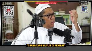 TAZKIRAH : Golongan Muflis Di Akhirat (Jangan Hina Orang) - Ustaz Shamsuri Ahmad