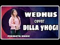 WEDUS cover DILLA YHOGI // PERMATA MUSIC