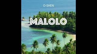 O-SHEN - Malolo