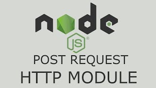 How to send a POST Request using HTTP Module in Node JS // Tips from a Self Taught Developer