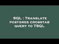 SQL : Translate postgres crosstab query to TSQL