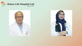 Green Life Hospital Ltd. | Cardiology Consultants | Best Cardiology Consultants in Bangladesh.