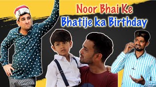 NOOR BHAI KE BHATIJE KA BIRTHDAY || HYDERABADI COMEDY || SHEHBAAZ KHAN \u0026 TEAM