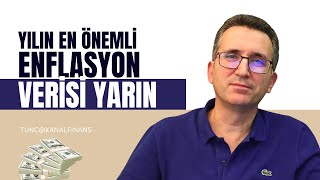 Yılın En Önemli Enflasyon Verisi Yarın