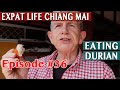 Expat Life Chiang Mai -  Eating Durian in Thailand