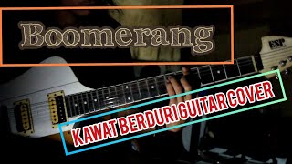 Kawat Berduri - Boomerang Guitar Cover