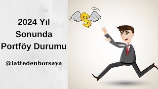 2024 Yıl Sonunda Portföy Durumu