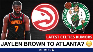 Jaylen Brown To Atlanta Hawks? NBA Executives Think It’s Possible | Boston Celtics Rumors