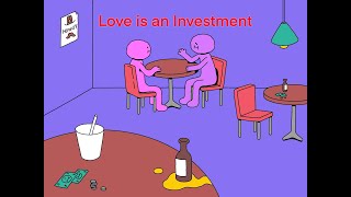 love is an Investment