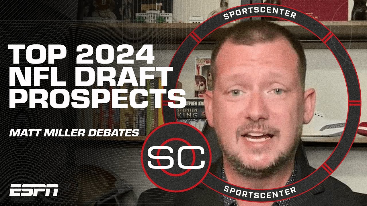 Debating Top 2024 NFL Draft Prospects By Position 👀 | SportsCenter ...