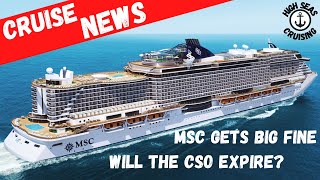 Cruise News 2021 - MSC Receives Hefty Fine And Will The CSO Expire