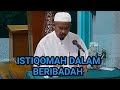 Istiqomah dalam beribadah ceramah ustadz taufiq hasnuri