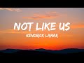 Kendrick Lamar - Not Like Us (Lyrics)