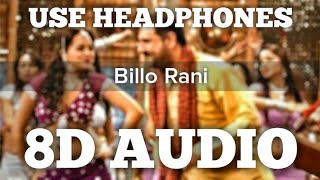 Billo Rani (8D AUDIO) | Dhan Dhana Dhan Goal | John Abraham | Anand Raj Anand | Richa Sharma | HQ