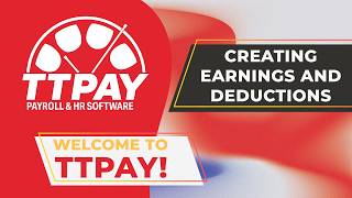 Welcome to TTPay - Creating Earnings And Deductions
