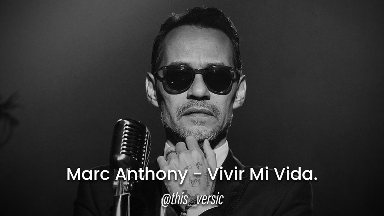 Vivir Mi Vida - Marc Anthony - YouTube