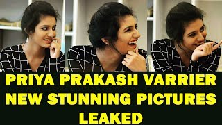 Priya Prakash Varrier new stunning pictures leaked | Priya Prakash Varrier viral video
