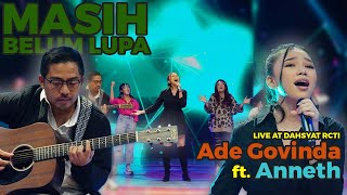 Download Lagu Ade Govinda feat Anneth Masih Belum Lupa... MP3 Gratis