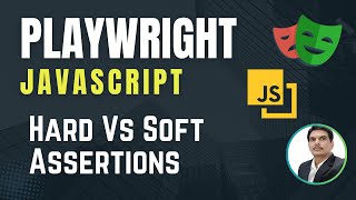 Playwright with Javascript | Hard Assertions vs Soft Assertions | Part 8