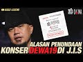 [EXCLUSIVE] ALASAN PENUNDAAN KONSER DEWA19 DI JAKARTA INTERNATIONAL STADIUM