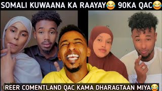 KUWAAN WA MUCJISO😂 SOMALI SIDEY UGU BASHAALEEN😂 SOMALI KUWAANA KA RAAYEY 90KA QAC AYAY YEERSINAYAAN😂