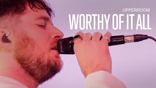 Worthy Of It All - UPPERROOM