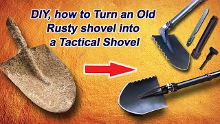 DIY turning an old rusty shovel into a tactical shovel -not just restoration but good for survival